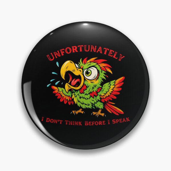 Item preview, Unfortunately I Don't Think Before I Speak Funny Talking Parrot Sarcastic Humor designed and sold by GibasVisuals.