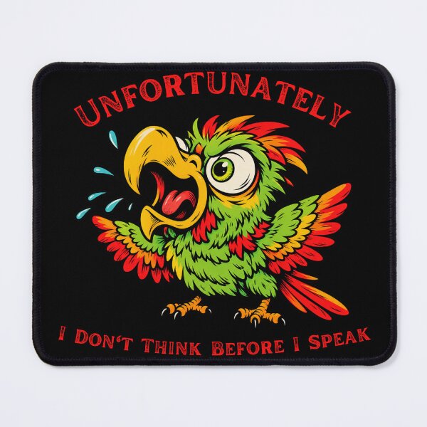 Item preview, Unfortunately I Don't Think Before I Speak Funny Talking Parrot Sarcastic Humor designed and sold by GibasVisuals.