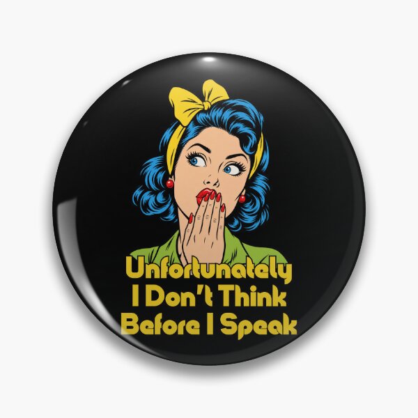 Item preview, Unfortunately I Don't Think Before I Speak Funny Retro Pin Up Woman Sarcastic Quote designed and sold by GibasVisuals.