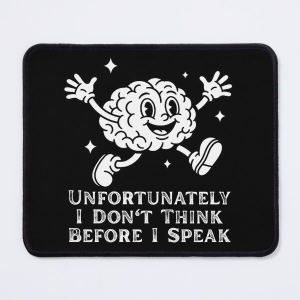 Item preview, Unfortunately I Don't Think Before I Speak Funny Happy Brain Cartoon Sarcastic Humor designed and sold by GibasVisuals.
