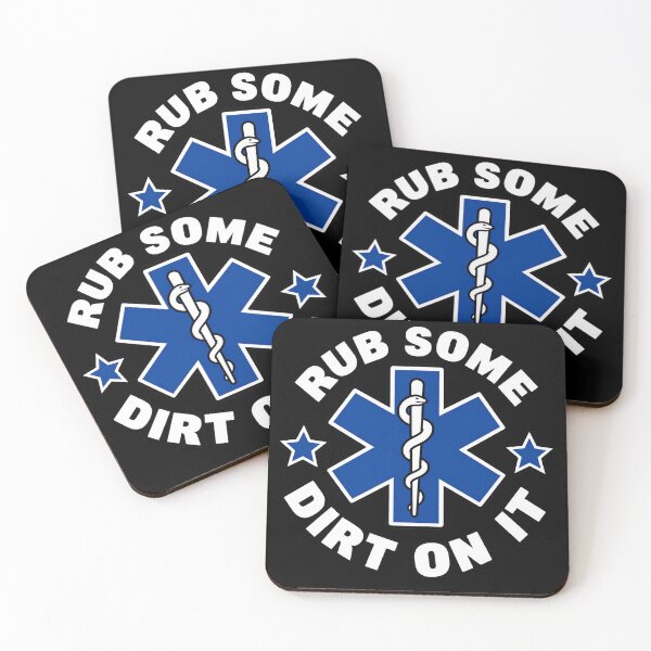 Item preview, Rub Some Dirt On It, Funny Paramedic, EMS Humor, Emergency Medical Technician First Responder Work designed and sold by BUNNIES-EL.