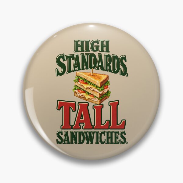 Item preview, High Standards. Tall Sandwiches. — Funny Club Sandwich Design designed and sold by VioVibe.