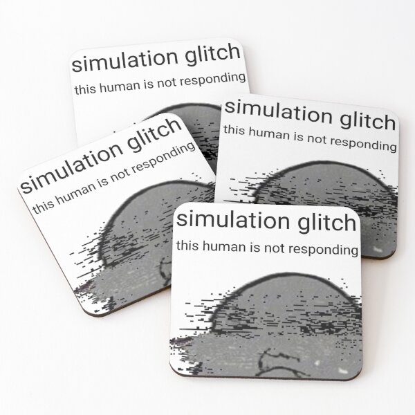 Item preview, Simulation Glitch This Human Is Not Responding designed and sold by Tonya's Way.