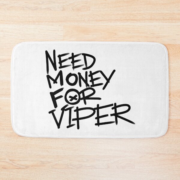 Item preview, Need money for viper designed and sold by Tanya Zevallos.