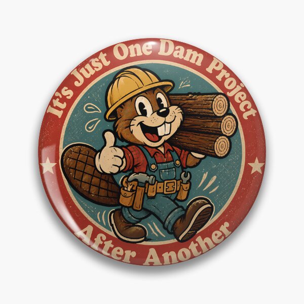 Item preview, It's Just One Dam Project After Another Funny Beaver designed and sold by SignumShop.