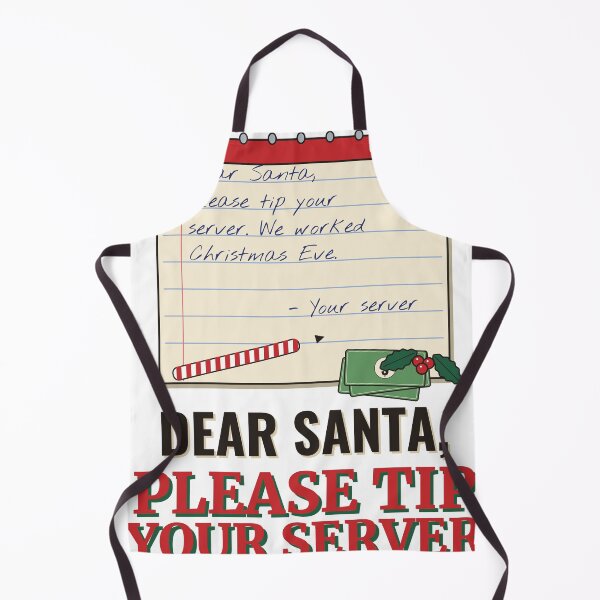 Item preview, Dear Santa, Please Tip Your Server designed and sold by Phaedra Jones.