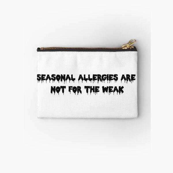 Item preview, Seasonal Allergies Are Not For The Weak designed and sold by SlimyFish.