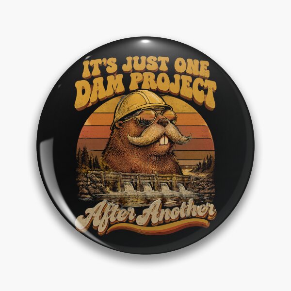 Item preview, It's Just One Dam Project After Another Funny Beaver designed and sold by SignumShop.