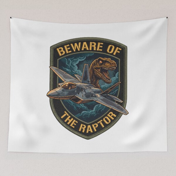 Item preview, Beware Of The Raptor F-22 Stealth Fighter Tactical Humor designed and sold by ArtDreams92.