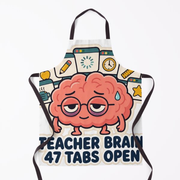 Item preview, Funny Teacher Brain 47 Tabs Open Gift designed and sold by mo-carnival.