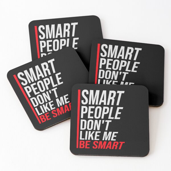 Item preview, Smart people don't like me be smart Sarcastic Logo designed and sold by shirt-o-mat.