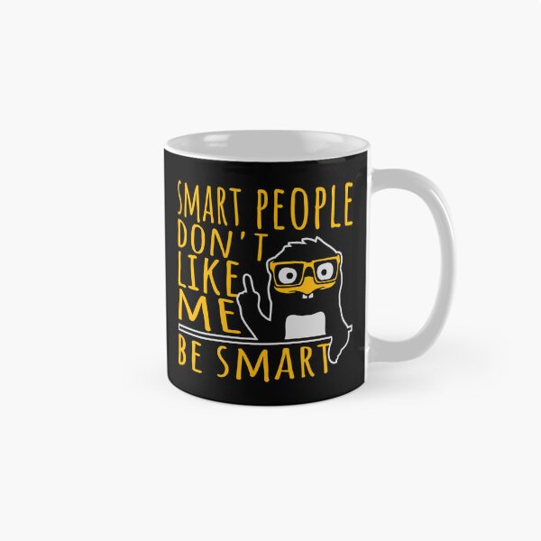 Item preview, Smart people don't like me be smart Penguin Nerd Geek designed and sold by shirt-o-mat.