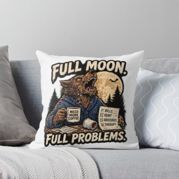 Item preview, Full Moon Full Problems designed and sold by FrightDay.
