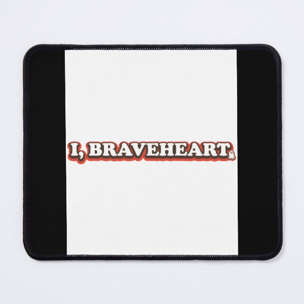 Item preview, I Braveheart Inspirational Quote Design for Courage and Strength designed and sold by Eniyocha.