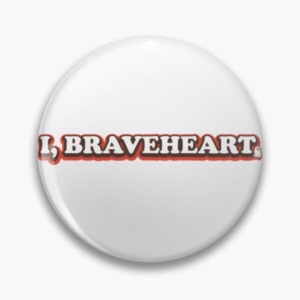 Item preview, I Braveheart Inspirational Quote Design for Courage and Strength designed and sold by Eniyocha.