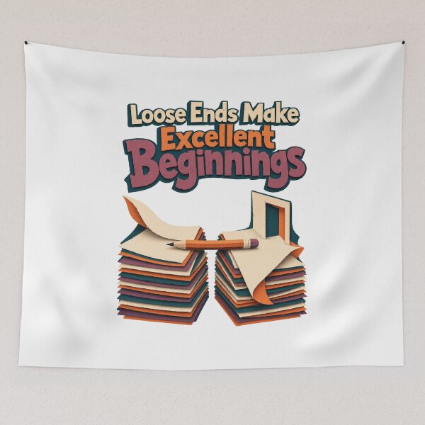 Item preview, Loose Ends Make Excellent Beginnings Writing Humor Novel Writers designed and sold by ThreadQuirk.