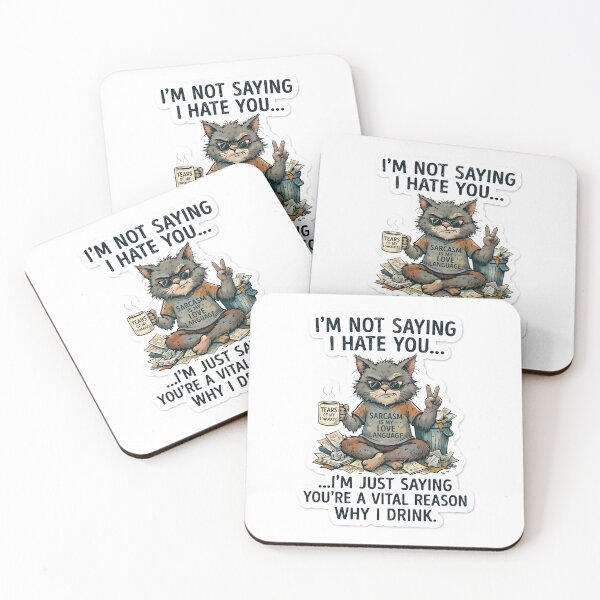 Item preview, I'm Not Saying I Hate You - Funny Sarcastic Cat Office Humor designed and sold by TeeBeeDesigns.