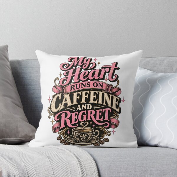 Item preview, My Heart Runs on Caffeine and Regret designed and sold by InkroarCo.