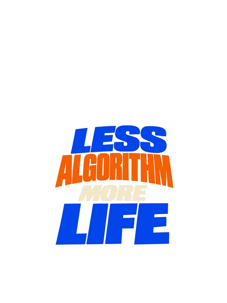 Thumbnail 4 of 4, iPhone Case, Less Algorithm More Life Typography designed and sold by Flamocha.