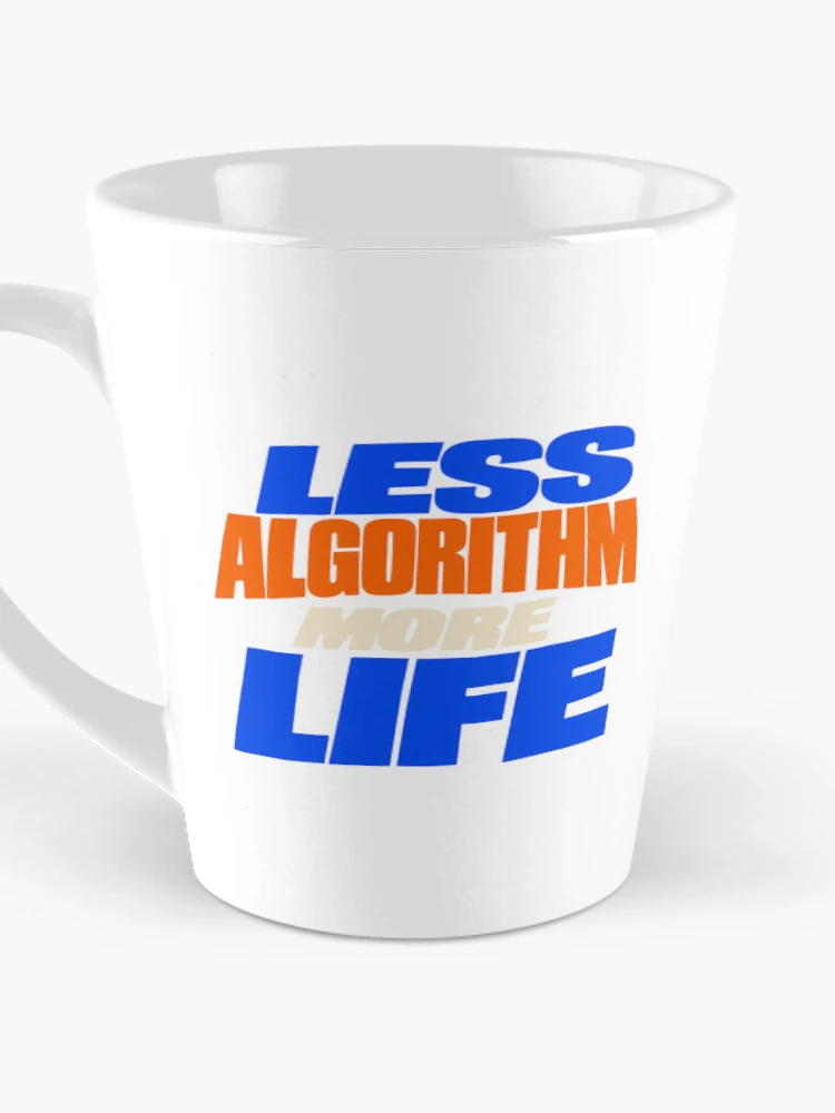 Thumbnail 3 of 4, Coffee Mug, Less Algorithm More Life Typography designed and sold by Flamocha.