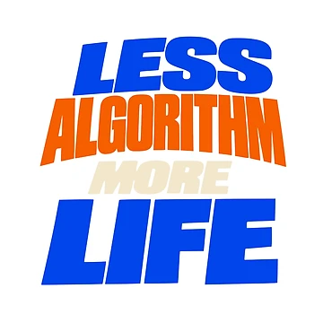 Artwork thumbnail, Less Algorithm More Life Typography by Flamocha
