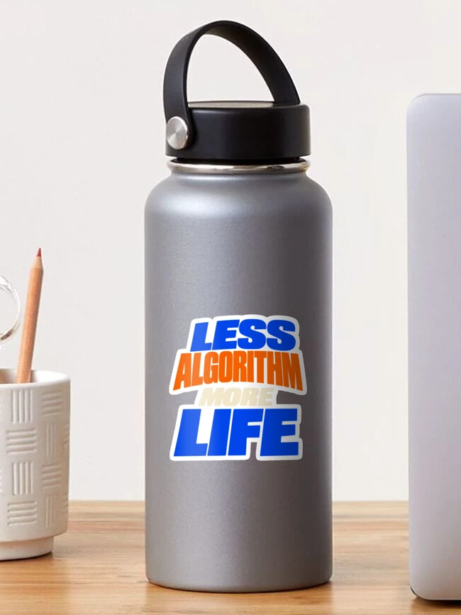 Thumbnail 1 of 3, Sticker, Less Algorithm More Life Typography designed and sold by Flamocha.
