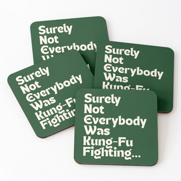 Item preview, Surely Not Everyone Was Kung Fu Fighting designed and sold by DEverestDesigns.