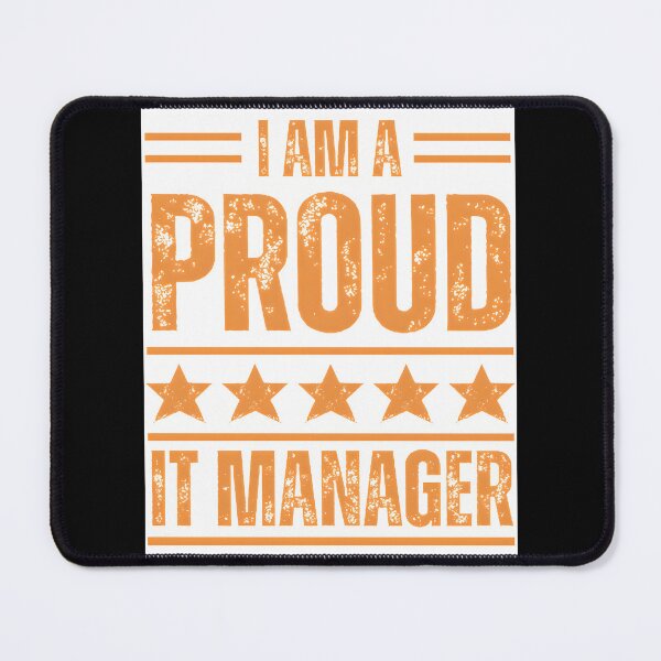 Item preview, I Am A Very Proud IT Manager - Tech Leadership Appreciation Design designed and sold by mohamede123simo.