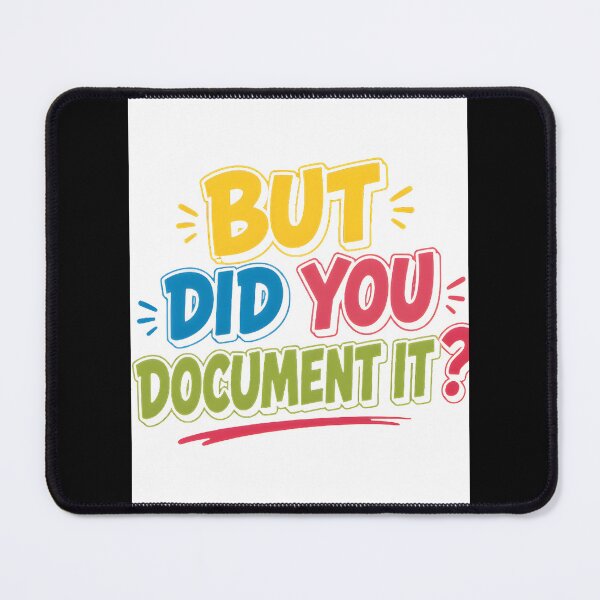 Item preview, But Did You Document It - Funny Reminder for Developers and Creators designed and sold by mohamede123simo.
