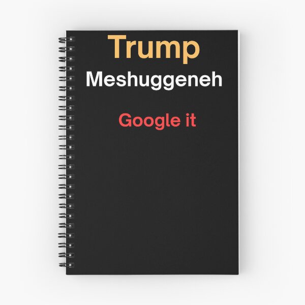 Item preview, Trump, meshuggeneh, google it designed and sold by docksTees.
