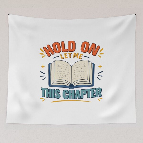 Item preview, Hold On Let Me Finish This Chapter - Funny Book Lover Reading Humor designed and sold by Mellow Mood Designs.