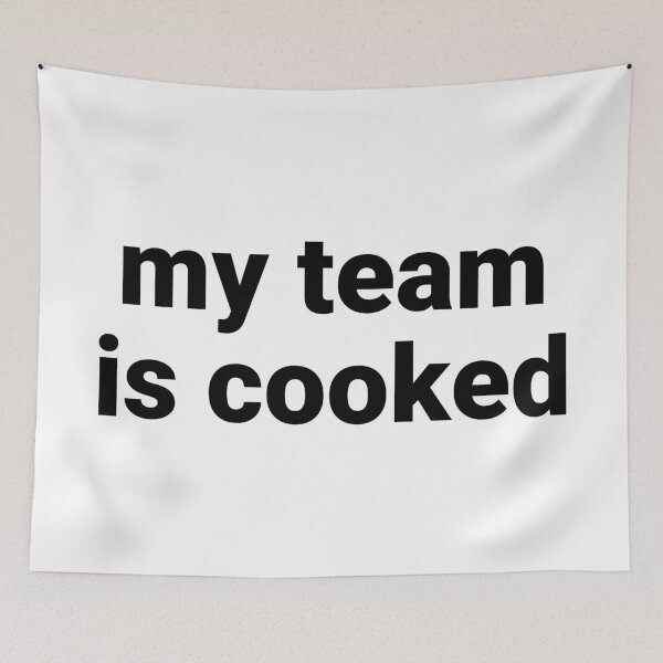 Item preview, My Team Is Cooked – Funny Sports Fan Saying designed and sold by Text-based T-Shirts and Gifts.