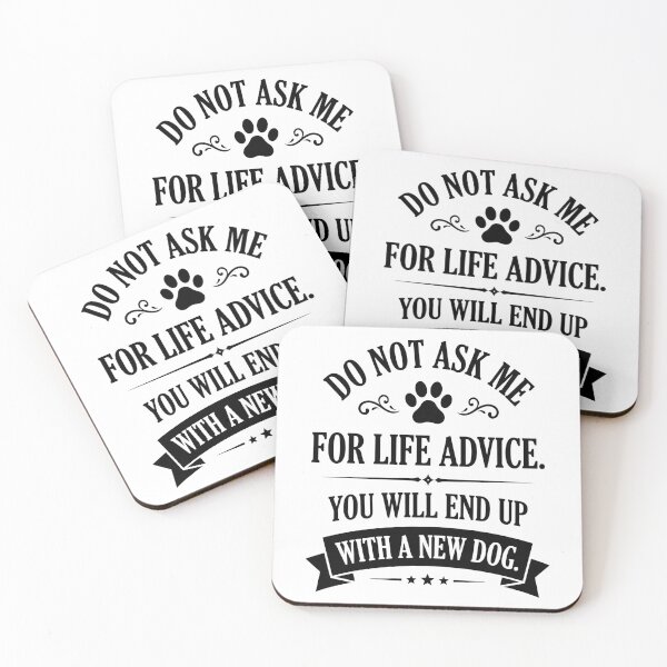 Item preview, Do Not Ask Me For Life Advice Dog Lover designed and sold by gunaone-design.