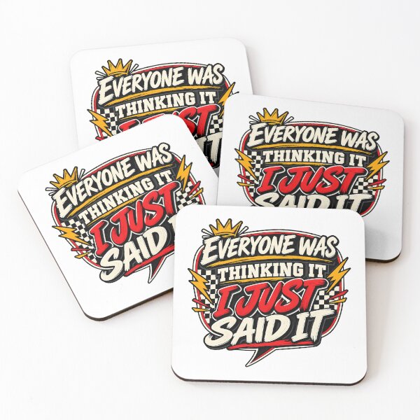 Item preview, Everyone Was Thinking It I Just Said It Funny Sarcastic Quote designed and sold by Photo-Sphere101.