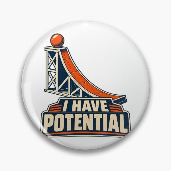 Item preview, I Have Potential Funny Physics Science Teacher Student Pun designed and sold by Photo-Sphere101.