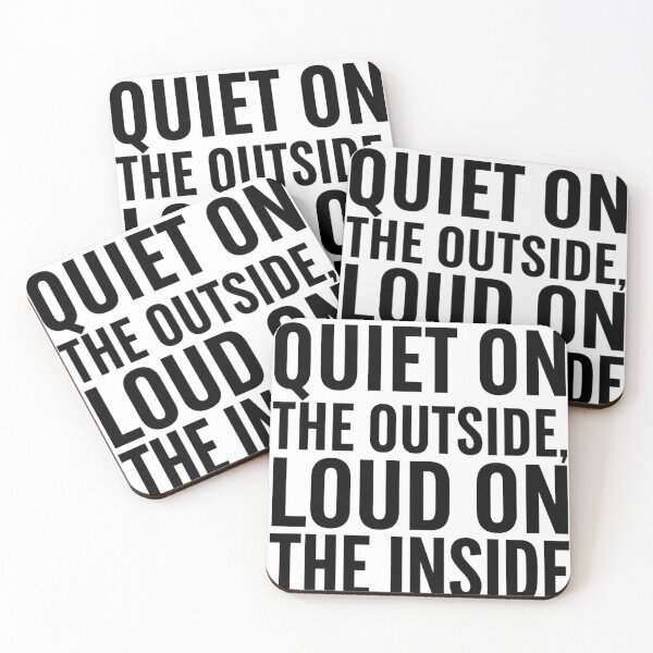Item preview, Quiet on the Outside, Loud on the Inside designed and sold by NexxaStoree.