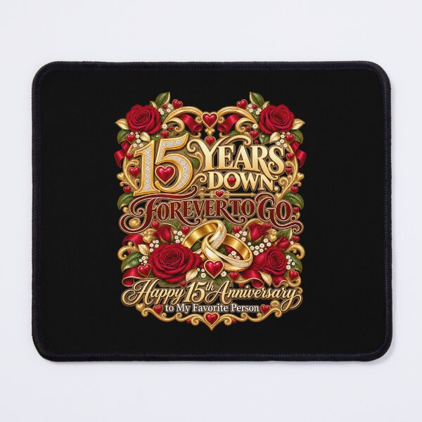 Item preview, 15 Years Down, Forever to Go – Romantic 15th Wedding Anniversary Gift designed and sold by signshirtz.