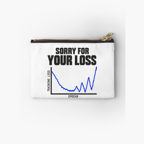 Item preview, Sorry For Your Loss – Unstable Training Loss designed and sold by Cute & Funny Hand-Drawn Prints | Happy Doodle Friends Shop.