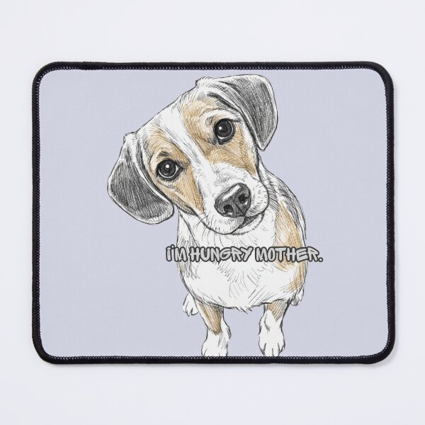 Item preview, Funny Beagle Dog I'm hungry Mother designed and sold by MMajirsky1.