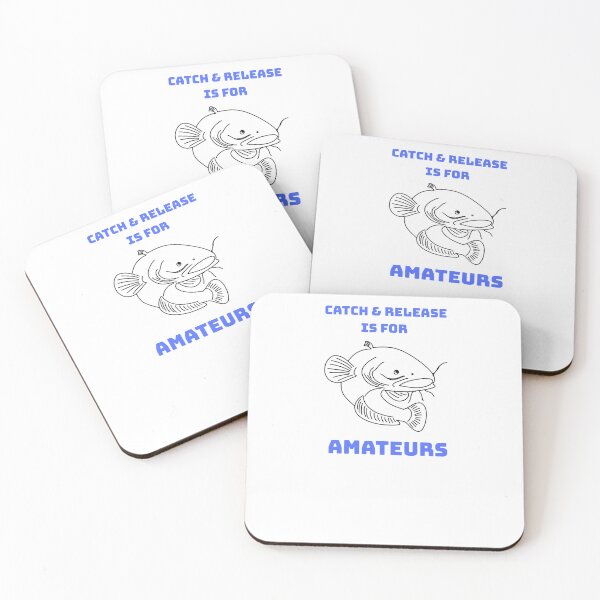 Item preview, Catch and Release Is For Amateurs Funny Catfish Fishing designed and sold by FlawlessStudio.