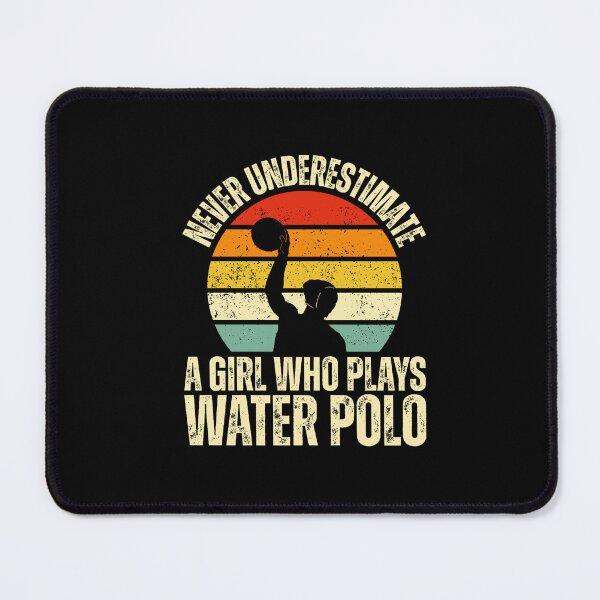 Item preview, Never Underestimate A Girl Who Plays Water Polo - Funny Girl designed and sold by Dondonmart.
