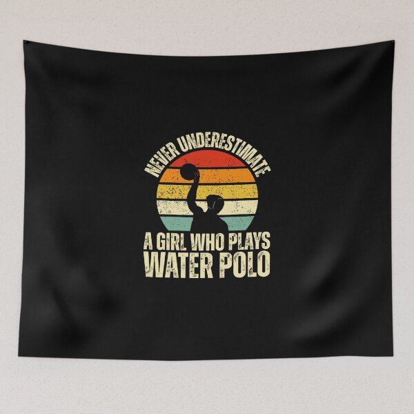 Item preview, Never Underestimate A Girl Who Plays Water Polo - Funny Girl designed and sold by Dondonmart.