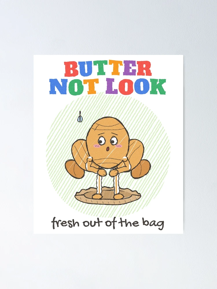 Thumbnail 1 von 3, Poster, Butter Not Look Funny Croissant Pun designt und verkauft von somebasic.