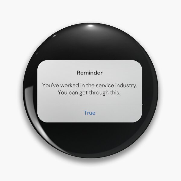 Item preview, Reminder: you’ve worked service jobs. You are stronger than you know.  designed and sold by juliagz.