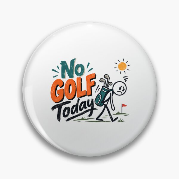 Item preview, No Golf Today Golf Player Golfer Hobby designed and sold by HumansStuck12.