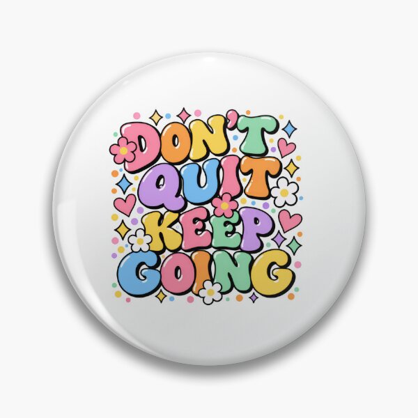 Item preview, Don't Quit Keep Going Motivational Inspirational Positive Uplifting Encouragement designed and sold by SkeletonsDanger.