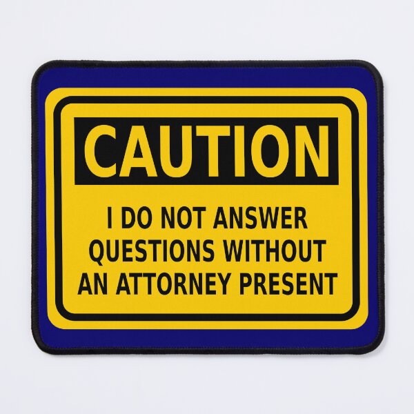 Item preview, Caution I Do Not Answer Questions Without an Attorney Present designed and sold by Karate Octopus.