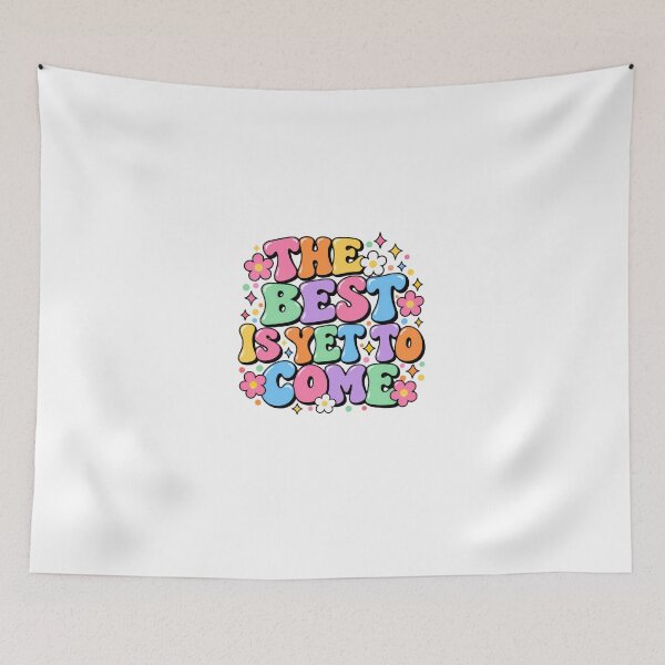 Item preview, The Best Is Yet To Come Motivational Inspirational Optimist Quote designed and sold by HumansStuck12.