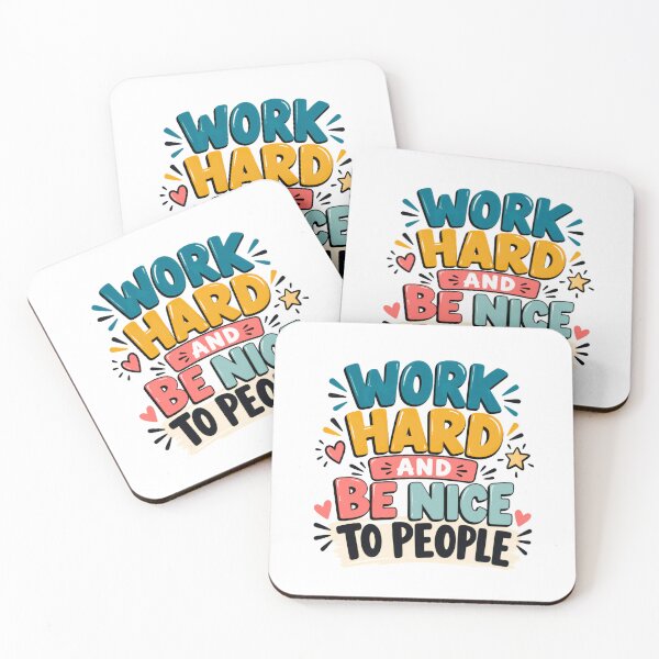 Item preview, Work Hard And Be Nice To People Positive Motivational Quote Kind People designed and sold by SkeletonsDanger.