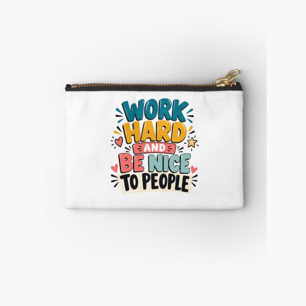 Item preview, Work Hard And Be Nice To People Positive Motivational Quote Kind People designed and sold by SkeletonsDanger.